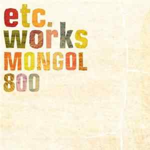 Mongol800 - Etc. Works FLAC album