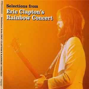 Eric Clapton - Selections From Eric Clapton's Rainbow Concert FLAC album