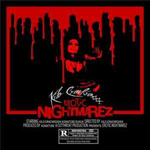 Kilo CrackRoxxx - Erotic Nightmarez FLAC album