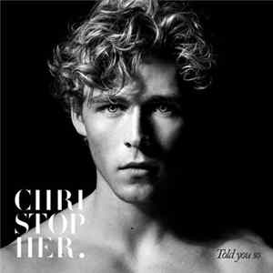 Christopher - Told You So FLAC album