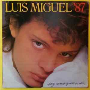 Luis Miguel '87 - Soy Como Quiero Ser FLAC album