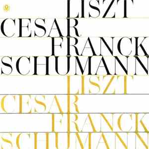 Liszt / Cesar Franck / Schumann - Liszt / Cesar Franck / Schumann FLAC album