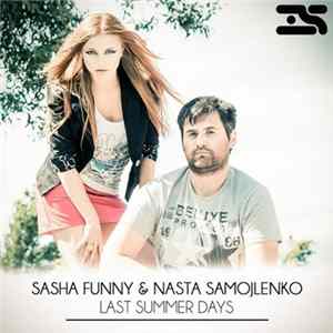 Sasha Funny & Nasta Samojlenko - Last Summer Days FLAC album