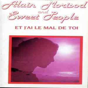 Alain Morisod, Sweet People - Et J'ai Le Mal De Toi FLAC album