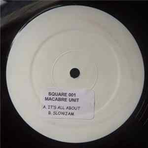 Macabre Unit - It's All About / Slow Jam FLAC album