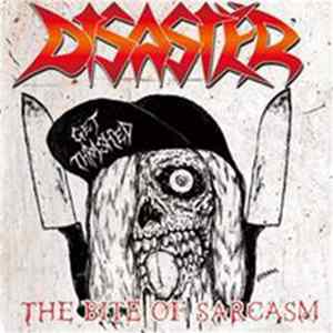 Disaster - The Bite Of Sarcasm FLAC album