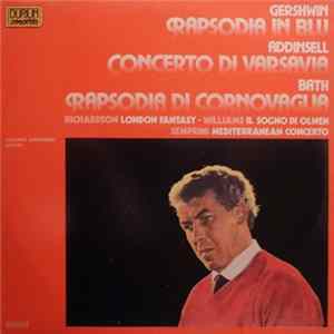 Gershwin, Addinsell, Bath, Richardson, Williams, Semprini - Luciano Sangiorgi - Rapsodia In Blu / Concerto Di Varsavia / Rapsodia Di Cornovaglia FLAC album