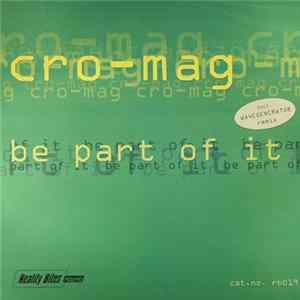 Cro-Mag - Be Part Of It FLAC album