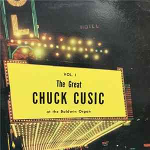 Chuck Cusic - The Great Cusic At The Baldwin Organ Vol. 1 FLAC album