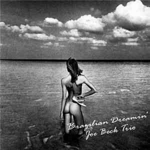 Joe Beck Trio - Brazilian Dreamin' FLAC album