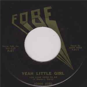 John Reed - Yeah Little Girl (You Look Good To Me) / Darling Please FLAC album