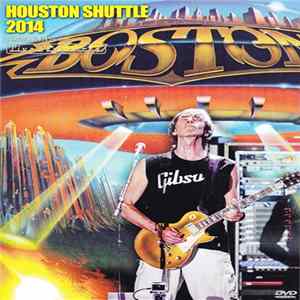 Boston - Houston Shuttle 2014 FLAC album