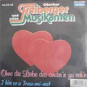 Günther Freiberger Und Seine Musikanten - Ohne Die Liebe Des Ander'n Zu Seh'n FLAC album
