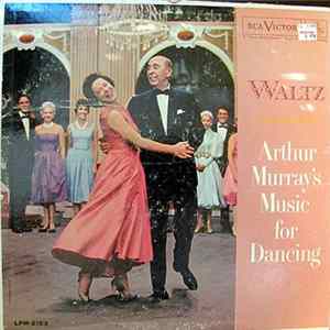 The Arthur Murray Orchestra - Arthur Murray's Music For Dancing - Waltz FLAC album