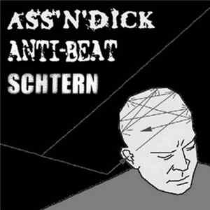 Ass'N'Dick / Anti-Beat / Schtern - Ass'N'Dick / Anti-Beat / Schtern FLAC album