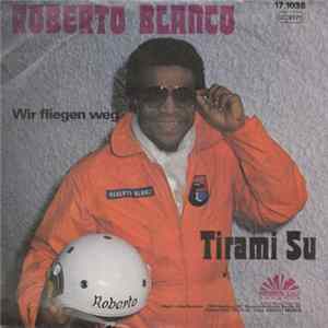 Roberto Blanco - Tirami Su FLAC album