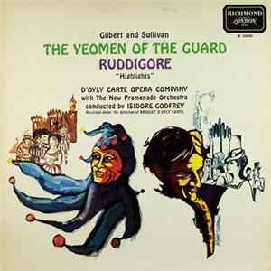 Gilbert And Sullivan, D'Oyly Carte Opera Company With New Promenade Orchestra Conducted By Isidore Godfrey - The Yeomen Of The Guard, Ruddigore "Highlights" FLAC album