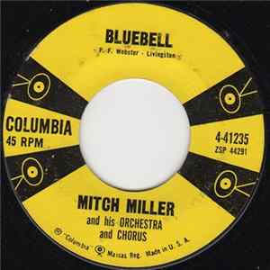 Mitch Miller And His Orchestra And Chorus - Bluebell / It Seems Like Only Yesterday FLAC album