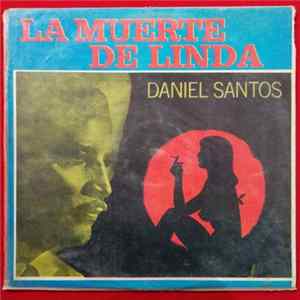 Daniel Santos - La Muerte De Linda FLAC album