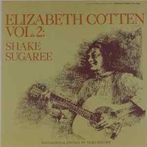 Elizabeth Cotten - Vol. 2: Shake Sugaree FLAC album