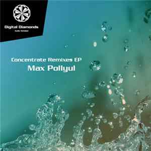 Max Pollyul - Concentrate Remixes EP FLAC album