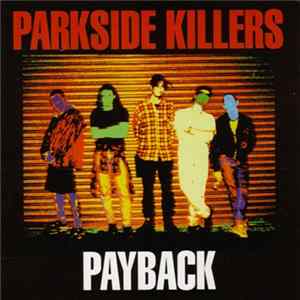 Parkside Killers - Payback FLAC album