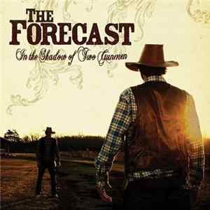 The Forecast - In The Shadow Of Two Gunmen FLAC album