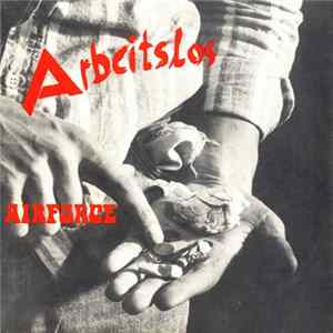 Airforce - Arbeitslos FLAC album