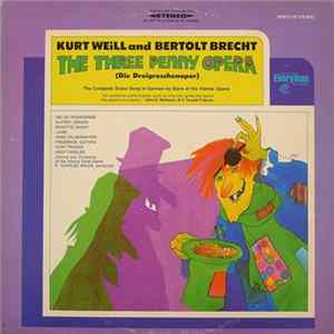 Kurt Weill And Bertolt Brecht - Alfred Jerger, Helge Roswaenge, Rosette Anday, Liane Augustin, Anny Felbermayer, Frederick Guthrie, Kurt Preger, Hedy Fassler - Chorus And, Orchestra Of The Vienna State Opera, F. Charles Adler - The Three Penny Opera (Die  FLAC album