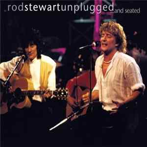 Rod Stewart With Special Guest Ronnie Wood - Unplugged ...And Seated FLAC album