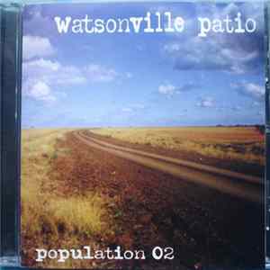 Watsonville Patio - Population 02 FLAC album