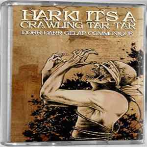 Hark! It's A Crawling Tar-Tar - Dorr Darr Gelap Communiqué FLAC album