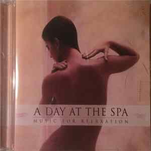 Various - A Day At The Spa - Music For Relaxation FLAC album