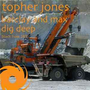 Topher Jones - Barclay And Max / Dig Deep FLAC album