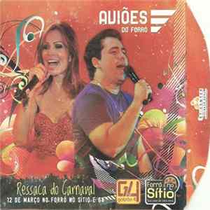 Aviões do Forró - Ressaca Do Carnaval (12 De Março No Forró No Sítio E G4) FLAC album