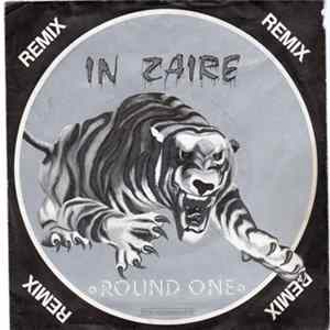 Round One - In Zaire (Remix) FLAC album