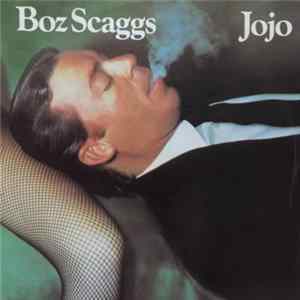 Boz Scaggs - Jojo / Do Like You Do In New York FLAC album