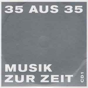 Various - 35 Aus 35 - Musik Zur Zeit CD1 FLAC album