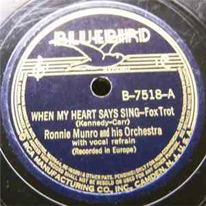 Ronnie Munro & His Orchestra - When My Heart Says Sing / You've Gotta Take Your Pick And Swing FLAC album