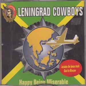 Leningrad Cowboys - Happy Being Miserable FLAC album