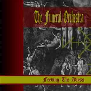 The Funeral Orchestra - Feeding The Abyss FLAC album