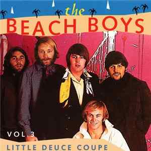 The Beach Boys - Vol.3 Little Deuce Coupe FLAC album
