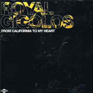 Royal Gigolos - From California To My Heart FLAC album