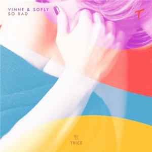 Vinne & SoFly - So Bad FLAC album