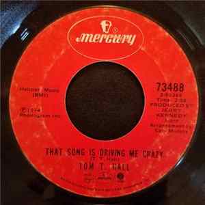 Tom T. Hall - That Song Is Driving Me Crazy / Forget It FLAC album