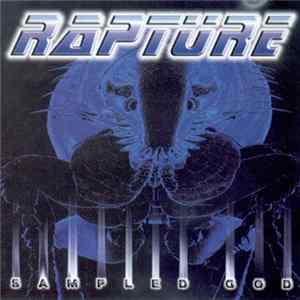 Rapture - Sampled God FLAC album