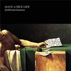 Have A Nice Life - Deathconsciousness FLAC album