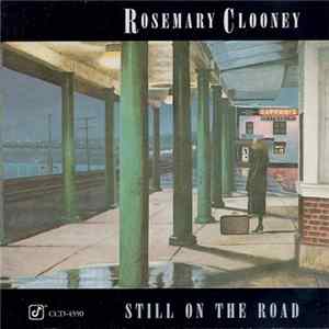 Rosemary Clooney - Still On The Road FLAC album