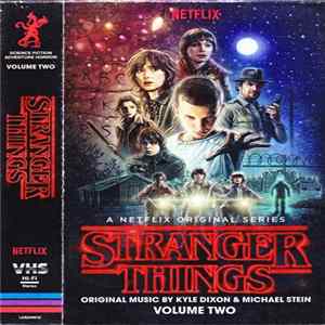 Kyle Dixon & Michael Stein - Stranger Things - Volume Two (A Netflix Original Series) FLAC album