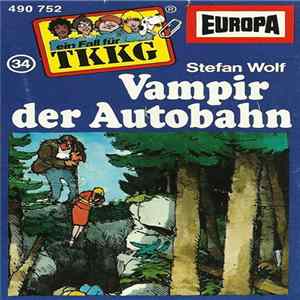 Stefan Wolf - TKKG 34 - Vampir Der Autobahn FLAC album